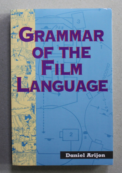 GRAMMAR OF THE FILM LANGUAGE by DANIEL ARIJON , 1991