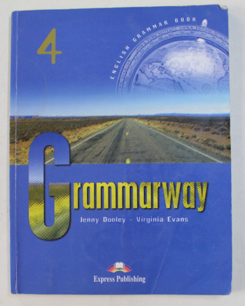GRAMMARWAY  - ENGLISH GRAMMAR BOOK 4  by JENNY DOOLEY and VIRGINIA EVANS , 2011