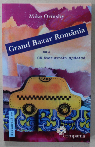 GRAND BAZAR ROMANIA SAU CALATOR STRAIN UPDATED de MIKE ORMSBY , 2008