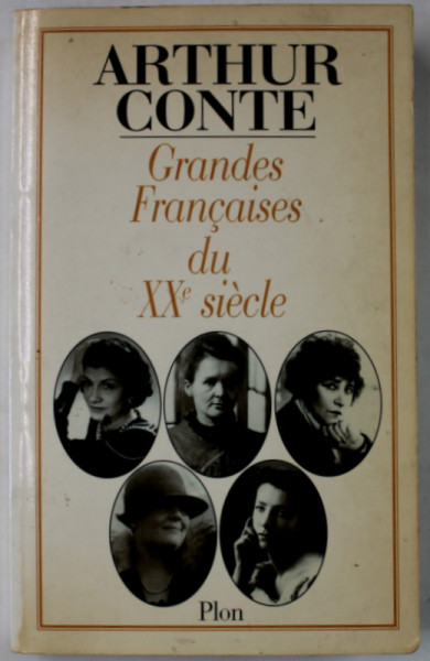 GRANDES FRANCAISES DU XXe SIECLE par ARTHUR CONTE , 1995