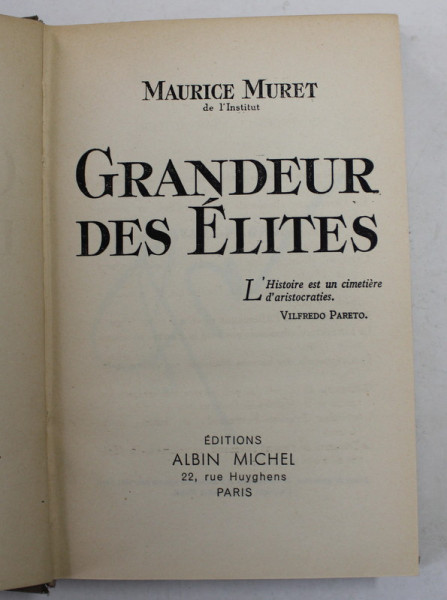 GRANDEUR DES ELITES par MAURICE MURET , 1939 , PREZINTA INSEMNARI SI SUBLINIERI CU CREION COLORAT *