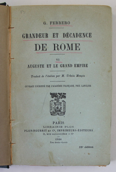 GRANDEUR ET DECADENCE DE ROME par G. FERRERO , TOME VI : AUGUSTE ET LE GRAND EMPIRE , 1908 , LIPSA FRAGMENT DIN PAGINILE 1-2