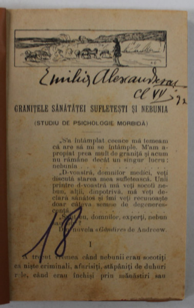 GRANITELE SANATATEI SUFLETESTI SI NEBUNIA , STUDIU DE PSIHOLOGIE MORBIDA de Dr. I. DUSCIANU , CCA . 1900 , LIPSA PAGINA DE TITLU