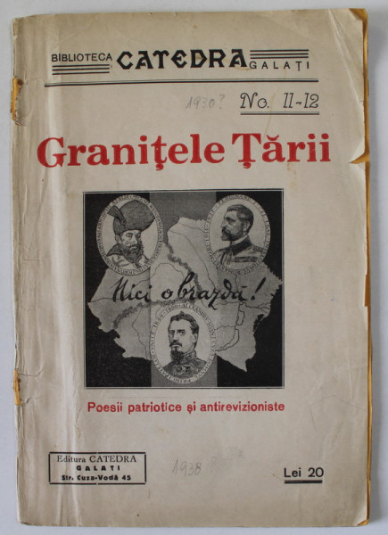 GRANITELE TARII , BIBLIOTECA CATEDRA GALATI , NR. 11 -12 , POESII PATRIOTICE SI ANTIREVISIONISTE , 1938