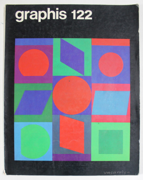 GRAPHIS NO. 122  , INTERNATIONAL JOURNAL OF GRAPHIC ART AND APPLIED ART , VOLUME 21 , 1965 , TEXT IN ENGLEZA , FRANCEZA , GERMANA