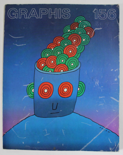 GRAPHIS NO. 156  , INTERNATIONAL JOURNAL OF GRAPHIC ART AND APPLIED ART , VOLUME 27 , 1971 / 1972 , TEXT IN ENGLEZA , FRANCEZA , GERMANA