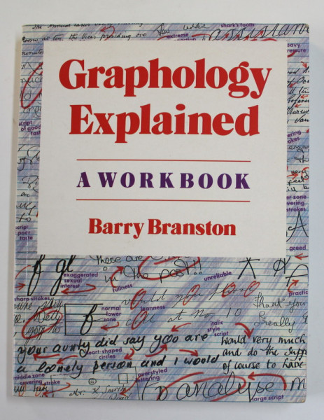 GRAPHOLOGY EXPLAINED - A WOORKBOOK by BARRY BRANSTON , 1990