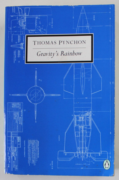 GRAVITY 'S RAINBOW by THOMAS PYNCHON , 1995 , MICI URME DE UZURA