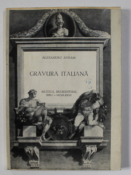 GRAVURA ITALIANA - MUZEUL BRUKENTHAL SIBIU  de ALEXANDRU AVRAM  , 1976 , DEDICATIE*