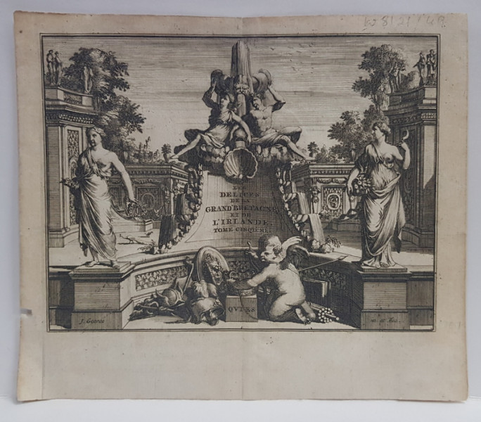 GRAVURA PE METAL de  JAN GOEREE, FRONTISPICIUL UNEI CARTI APARUTE IN OLANDA  ' LES DELICES DE LA GRANDE BRETAGNE ET DE L'IRLANDE " , VOLUMUL V , 1707 -1727