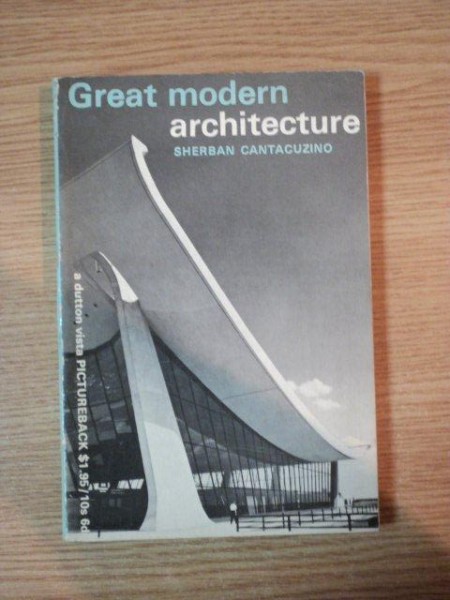 GREAT MODERN ARCHITECTURE de SHERBAN CANTACUZINO , 1966, CONTINE HALOURI DE APA