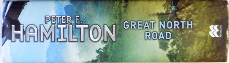 GREAT NORTH ROAD by PETER F. HAMILTON  - BRITAIN 'S  NUMBER ONE SCIENCE FICTION WRITER , 2012
