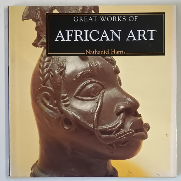 GREAT WORKS OF AFRICAN ART by NATHANIEL HARRIS , 1996