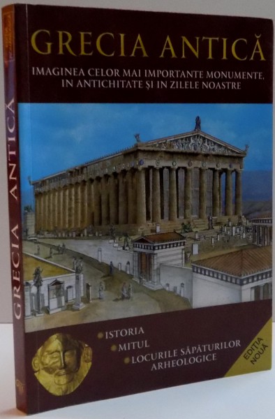 GRECIA ANTICA, IMAGINEA CELOR MAI IMPORTANTE MONUMENTE IN ANTICHITATE SI IN ZILELE NOASTRE, 2009