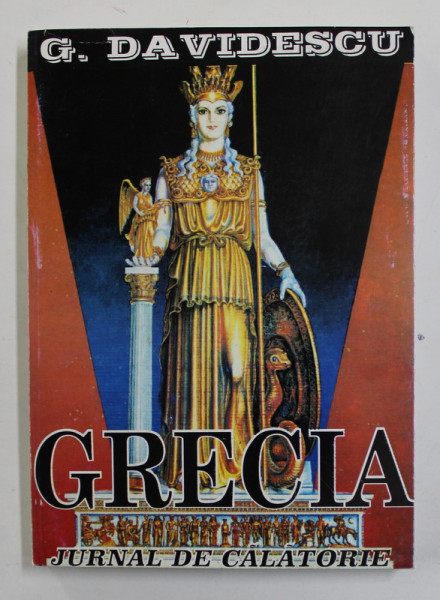 GRECIA , JURNAL DE CALATORIE de G. DAVIDESCU , 2007