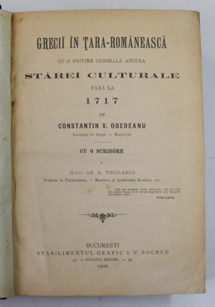 Grecii in Tara Romaneasca  cu o privire generala asupra starii culturale pana la 1717 de Constantin V. Obedeanu ,1900