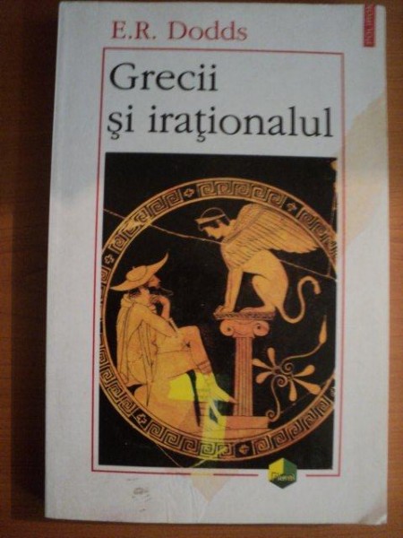 GRECII SI IRATIONALUL de E. R. DODDS , Iasi 1998 , PREZINTA HALOURI DE APA