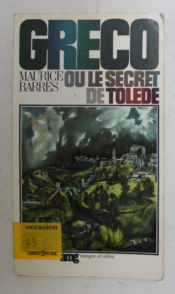 GRECO OU LES SECRET DE TOLEDE par MAURICE BARRES , 1966
