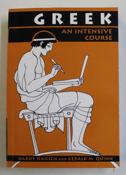 GREEK - AN INTENSIVE COURSE by HARDY HANSEN and GERALD M. QUINN  , 2014