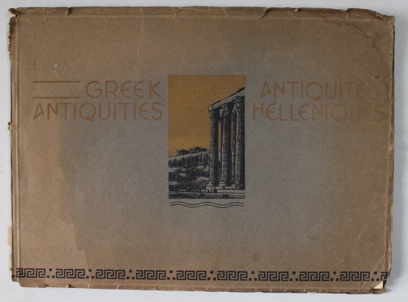 GREEK  ANTIQUITIES , ALBUM CU FOTOGRAFII DE EPOCA ,TEXT IN ENGLEZA SI FRANCEZA  INTERBELIC