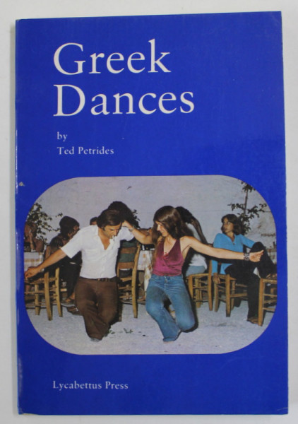 GREEK DANCES by TED PETRIDES , illustrations by NICHOLAS STAVROULAKIS , 1975