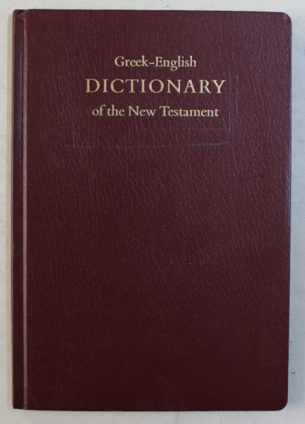 GREEK  - ENGLISH DICTIONARY OF THE NEW TESTAMENT , prepared by BARCLAY M . NEWMAN , 1993