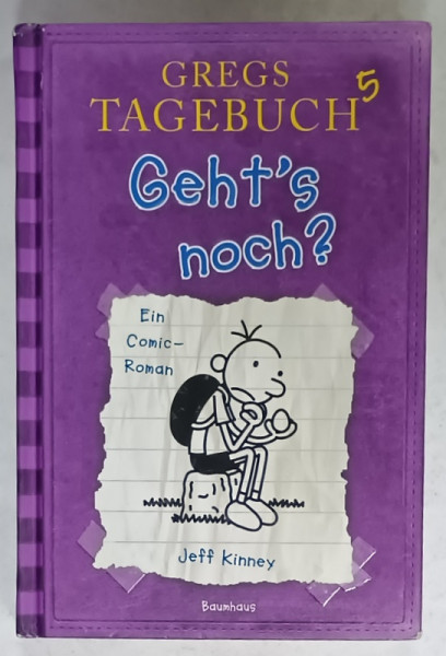 GREGS TAGEBUCH , GEHT 'S NOCH  (JURNALUL LUI GREG )  , comic - roman von JEFF KINNEY , TEXT IN LIMBA  GERMANA , 2009