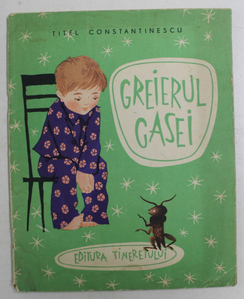 GREIERUL CASEI , ilustratii de SORIN OBREJA , de TITEL CONSTANTINESCU , 1960