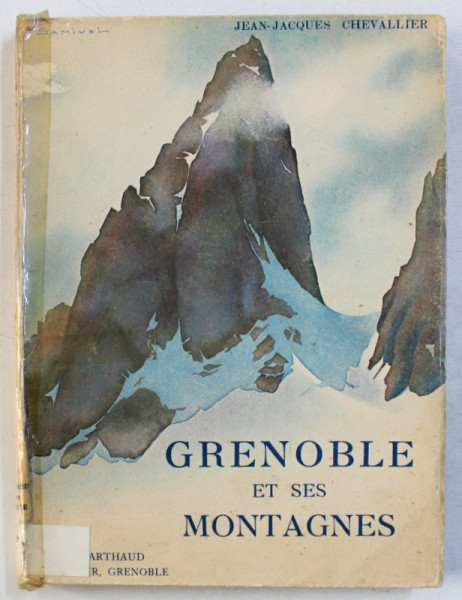 GRENOBLE ET SES MONTAGNES par JEAN - JACQUES CHEVALIER , 1938