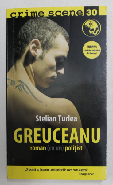 GREUCEANU - roman - cu un - politist de STELIAN TURLEA , 2010