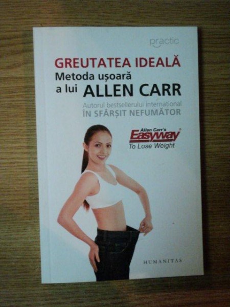 GREUTATEA IDEALA , METODA USOARA A LUI ALLEN CARR