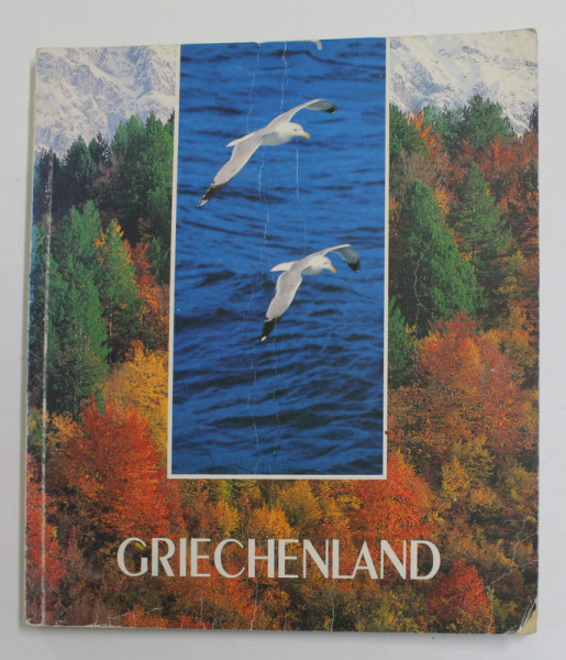 GRIECHENLAND , ALBUM DE PREZENTARE TURISTICA , 1994 , TEXT IN LIMBA GERMANA
