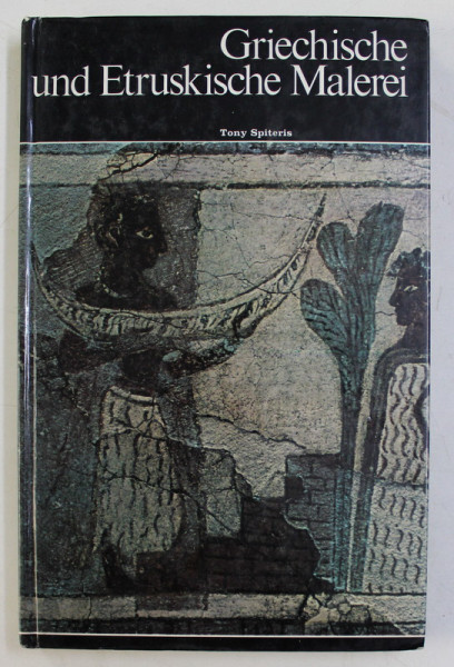 GRIECHISCHE UND ETRUSKISCHE MALEREI von TONY SPITERIS , 1966