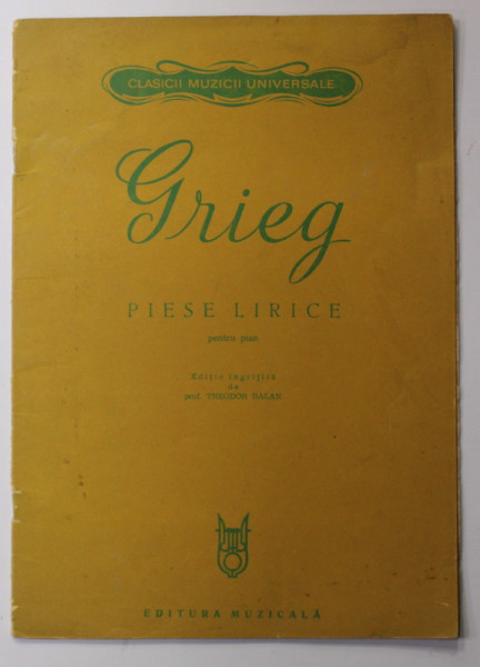 GRIEG , PIESE LIRICE PENTRU PIAN , 1981, PARTITURI
