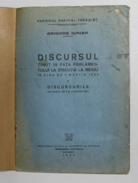 GRIGORE IUNIAN - DEPUTAT -  DISCURSUL TINUT IN FATA PARLAMENTULUI LA DISCUTIA LA MESAJ , 2 MARTIE 1934