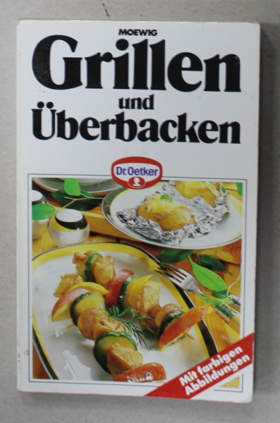 GRILLEN UND UBERBACKEN ( GRATAR SI GRATINARE ) , CARTE DE RETETE IN LIMBA GERMANA , 1990