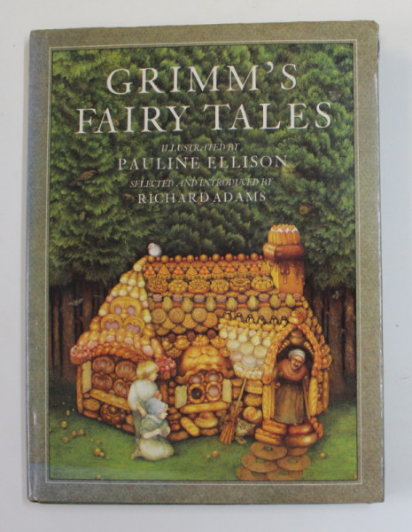 GRIMM 'S  FAIRY TALES , illustrated by PAULINE ELLISON , selected by RICHARD ADAMS  , 1981