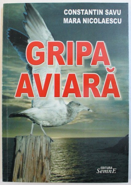 GRIPA AVIARA de CONSTANTIN SAVU si MARA NICOLESCU , 2006