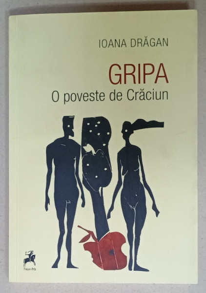 GRIPA , O POVESTE DE CRACIUN de IOANA DRAGAN , 2021 , DEDICATIE *