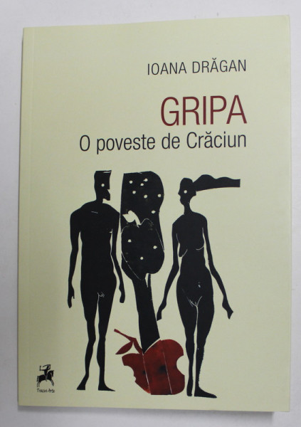 GRIPA - O POVESTE DE CRACIUN de IOANA DRAGAN , 2021