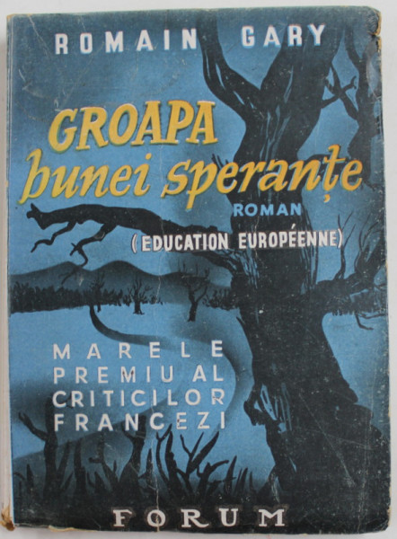 GROAPA BUNEI SPERANTE , roman de ROMAIN GARY , EDITIE INTERBELICA
