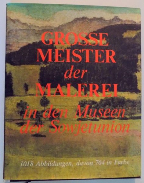 GROSSE MEISTER DER MALEREI IN DEN MUSEEN DER SOWJETUNION von JELENA MARTSCHENKO , 1988