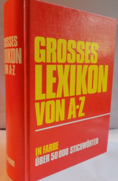 GROSSES LEXIKON VON A-Z, IN FARBE UBER 50 000 STICHWORTER, 1983