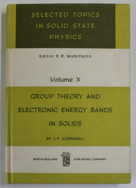 GROUP THEORY AND ELECTRONIC ENERGY BANDS IN SOLIDS by J.F. CORNWELL , 1969