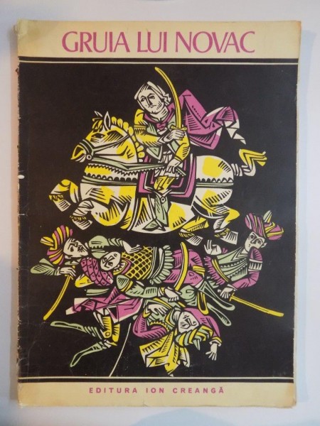 GRUIA LUI NOVAC , REPOVESTIRE IN PROZA de GHEORGHE VRABIE , 1977