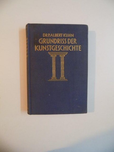 GRUNDRISS DER KUNSTGESCHICHTE von P. ALBERT KUHN