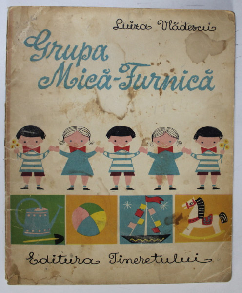 GRUPA MICA  - FURNICA de LUIZA VLADESCU , ilustratii IOANA CONSTANTINESCU , 1961