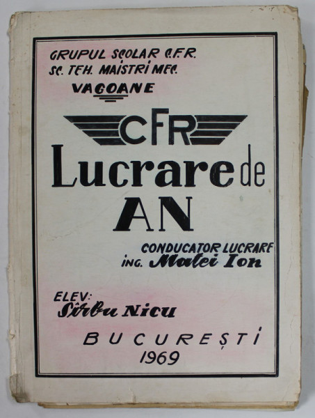GRUPUL SCOLR C.F.R. , LUCRARE DE AN , elev SIRBU NICU , SCRISA SI DESENATA MANUAL , 1969