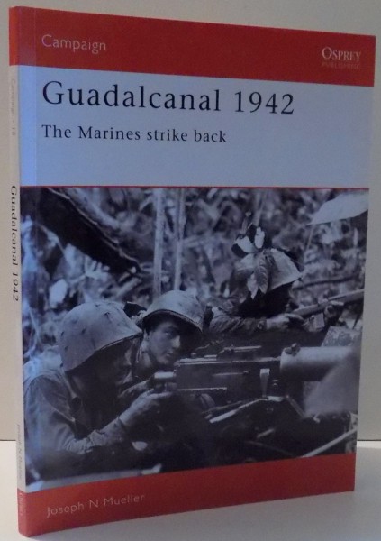 GUADALCANAL 1942 , THE MARINES STRIKE BACK de JOSEPH N. MUELLER , 1992