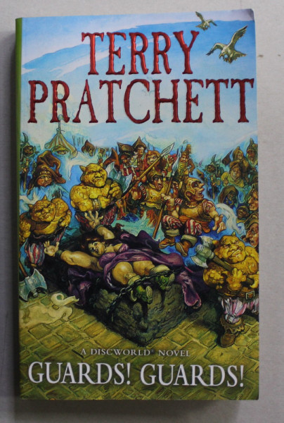 GUARDS !  GUARDS !  , A DISCWORLD NOVEL by TERRY PRATCHETT , 1990